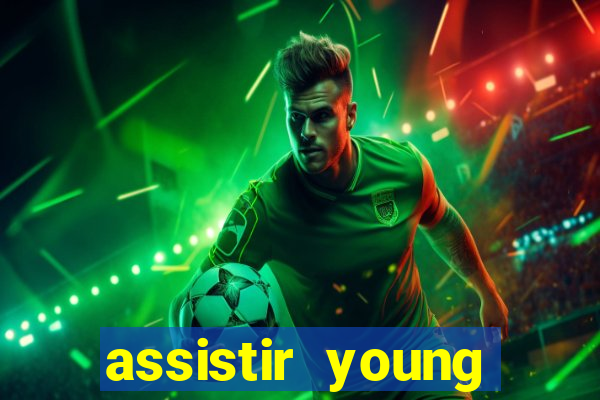 assistir young hearts online